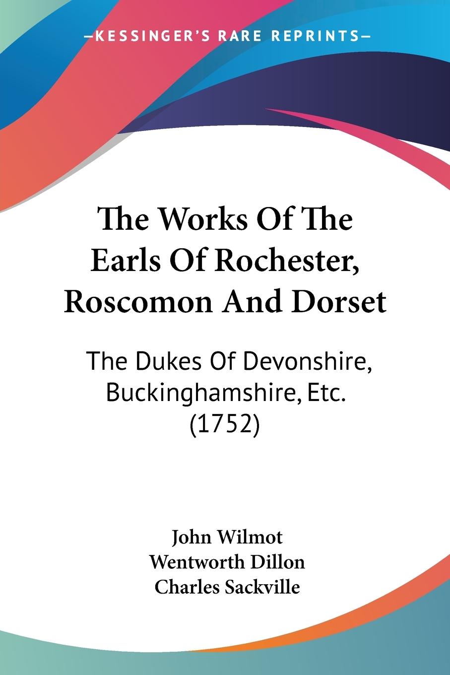 Cover: 9781104924485 | The Works Of The Earls Of Rochester, Roscomon And Dorset | John Wilmot