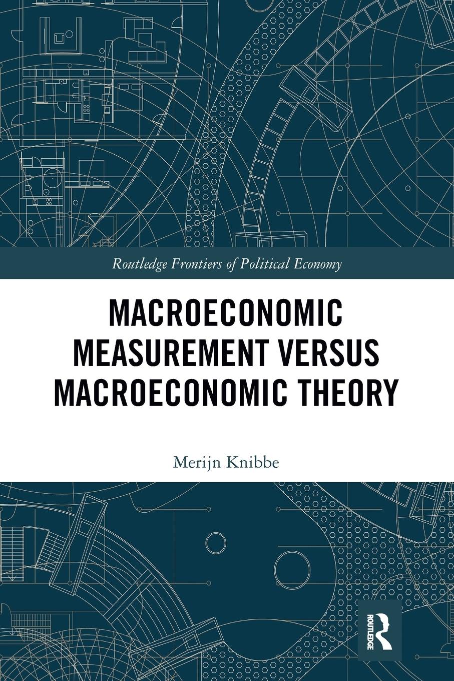 Cover: 9781032082097 | Macroeconomic Measurement Versus Macroeconomic Theory | Merijn Knibbe