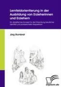 Cover: 9783836660181 | Lernfeldorientierung in der Ausbildung von Erzieherinnen und Erziehern