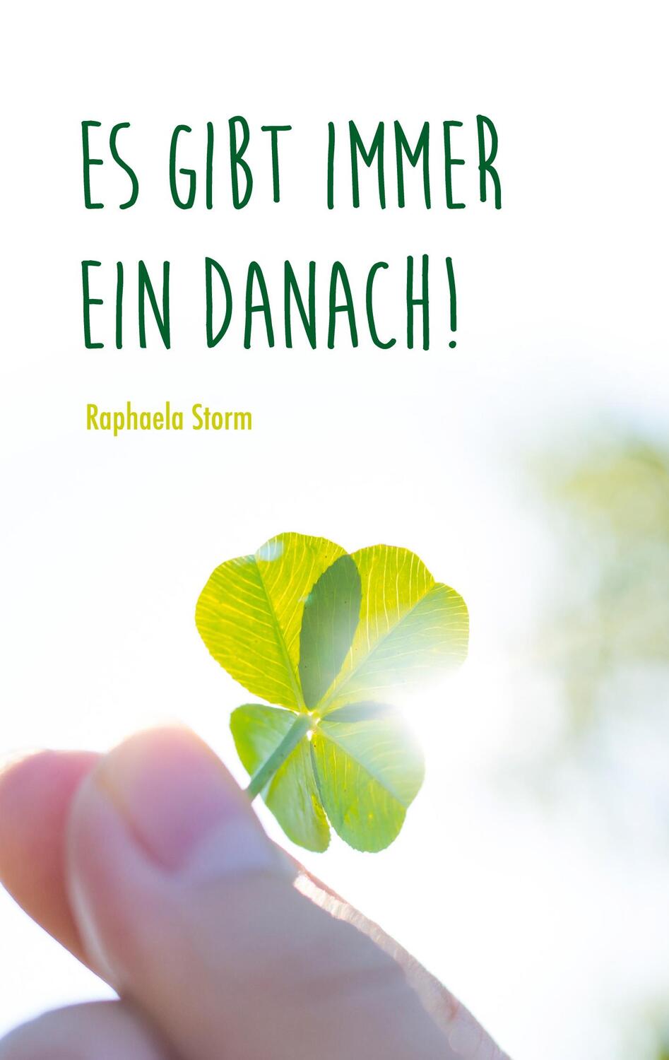 Cover: 9783751978842 | Es gibt immer ein danach! | Raphaela Storm | Taschenbuch