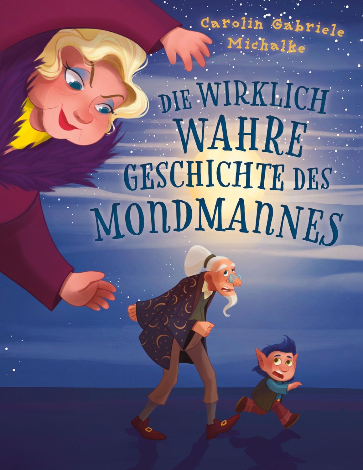 Cover: 9783756259717 | Die wirklich wahre Geschichte des Mondmannes | Carolin Michalke | Buch