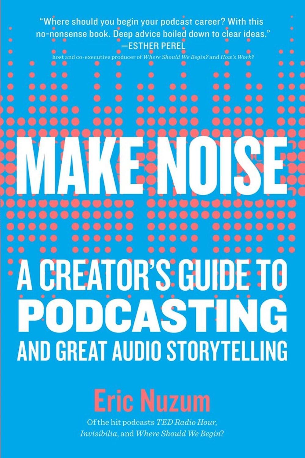 Cover: 9781523504558 | Make Noise | Eric Nuzum | Taschenbuch | Kartoniert / Broschiert | 2020