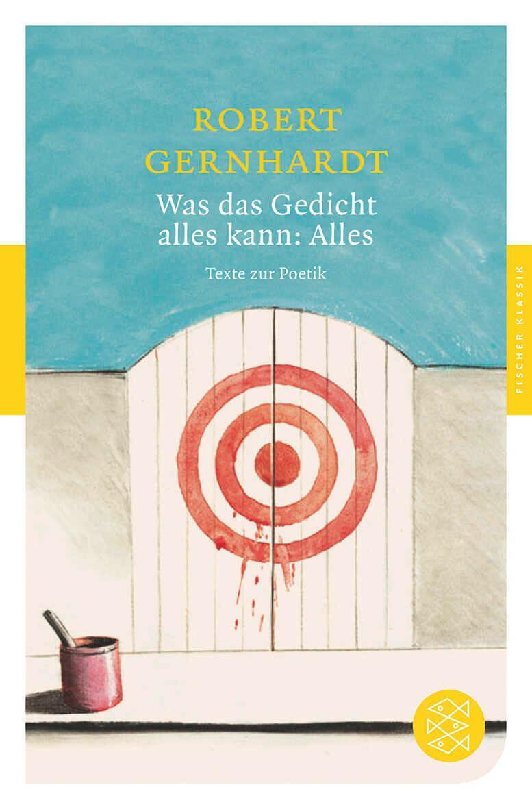 Cover: 9783596904518 | Was das Gedicht alles kann: Alles | Texte zur Poetik | Gernhardt