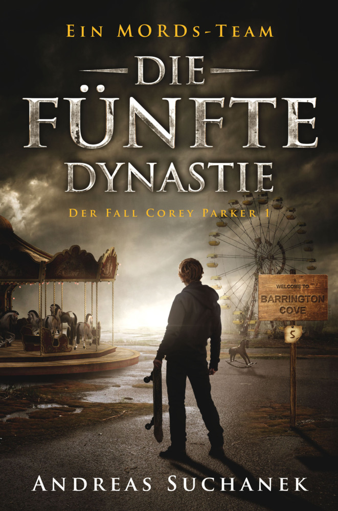 Cover: 9783958344273 | Ein MORDs-Team - Der Fall Corey Parker 1: Die fünfte Dynastie | Buch