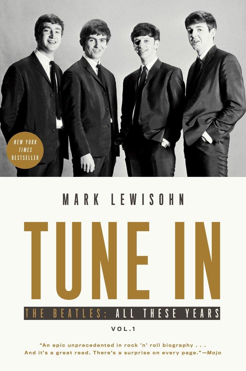 Cover: 9781101903292 | Tune in | The Beatles: All These Years | Mark Lewisohn | Taschenbuch