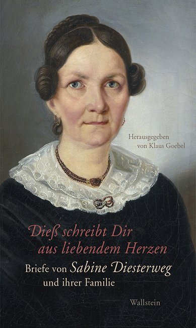 Cover: 9783835319288 | Dieß schreibt Dir aus liebendem Herzen | Sabine Diesterweg | Buch