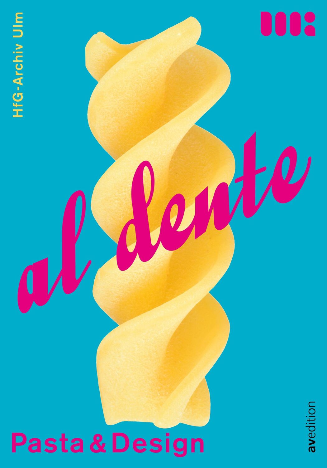 Cover: 9783899864137 | al dente | Pasta &amp; Design | HfG-Archiv Museum Ulm | Taschenbuch | 2024