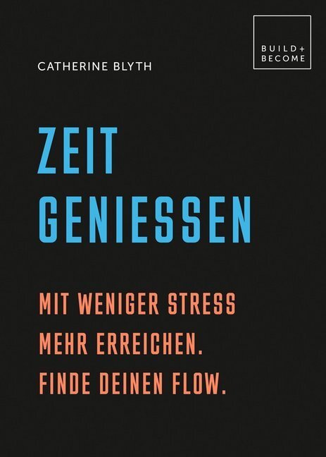 Cover: 9783283012762 | Zeit genießen | Mit weniger Stress mehr erreichen. Finde Deinen Flow.