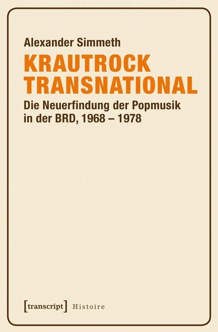 Cover: 9783837634242 | Krautrock transnational | Alexander Simmeth | Taschenbuch | 368 S.