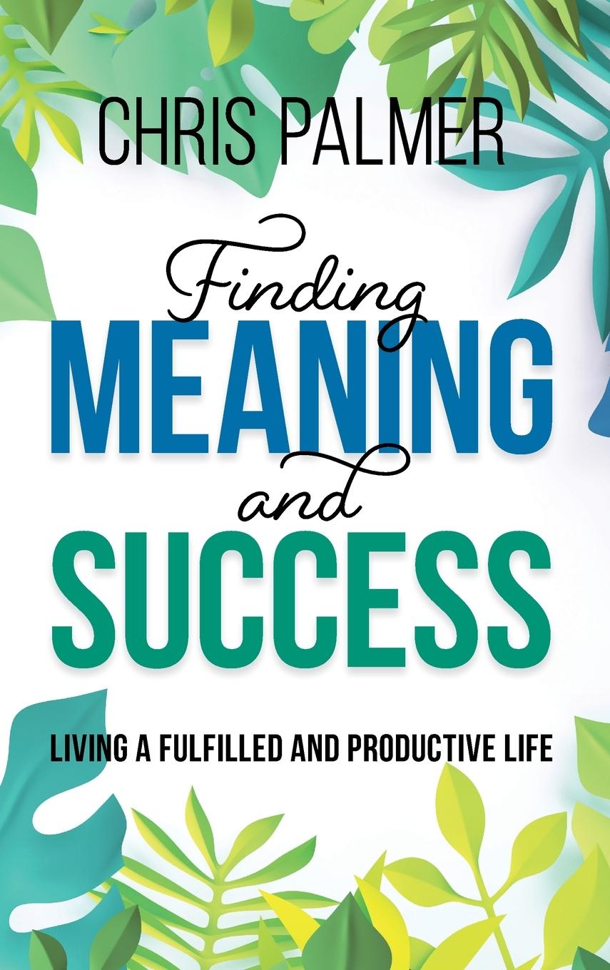 Cover: 9781475850536 | Finding Meaning and Success | Living a Fulfilled and Productive Life