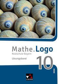 Cover: 9783661601304 | Mathe.Logo Bayern LB 10 I | Realschule Bayern | Michael Kleine (u. a.)