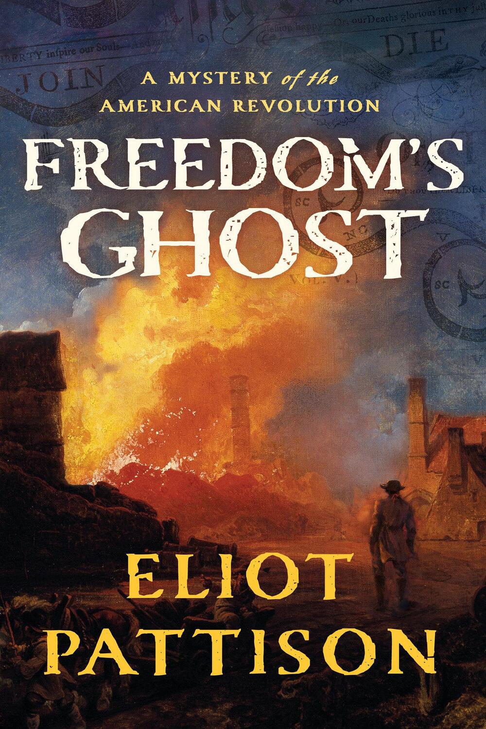 Cover: 9781640096783 | Freedom's Ghost | A Mystery of the American Revolution | Pattison