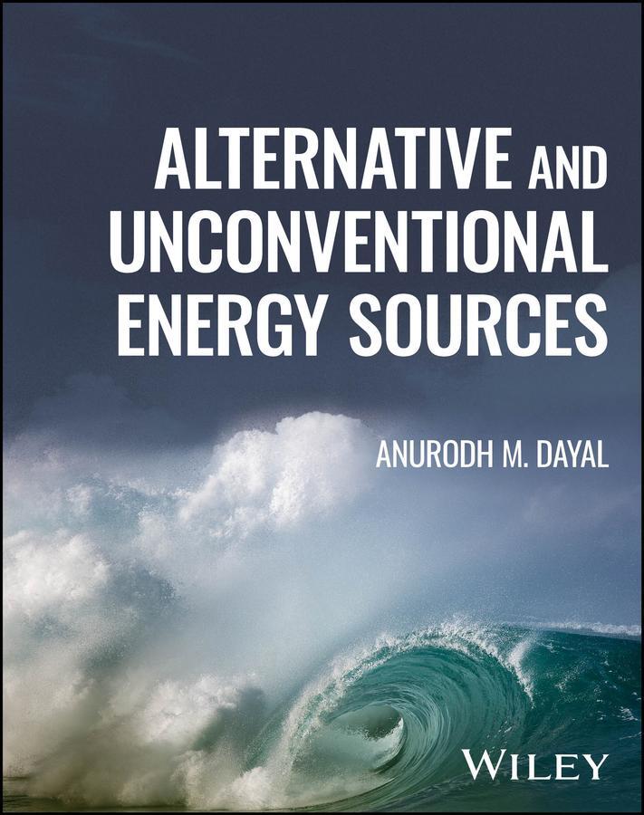 Cover: 9781119500599 | Alternative and Unconventional Energy Sources | Anurodh M. Dayal