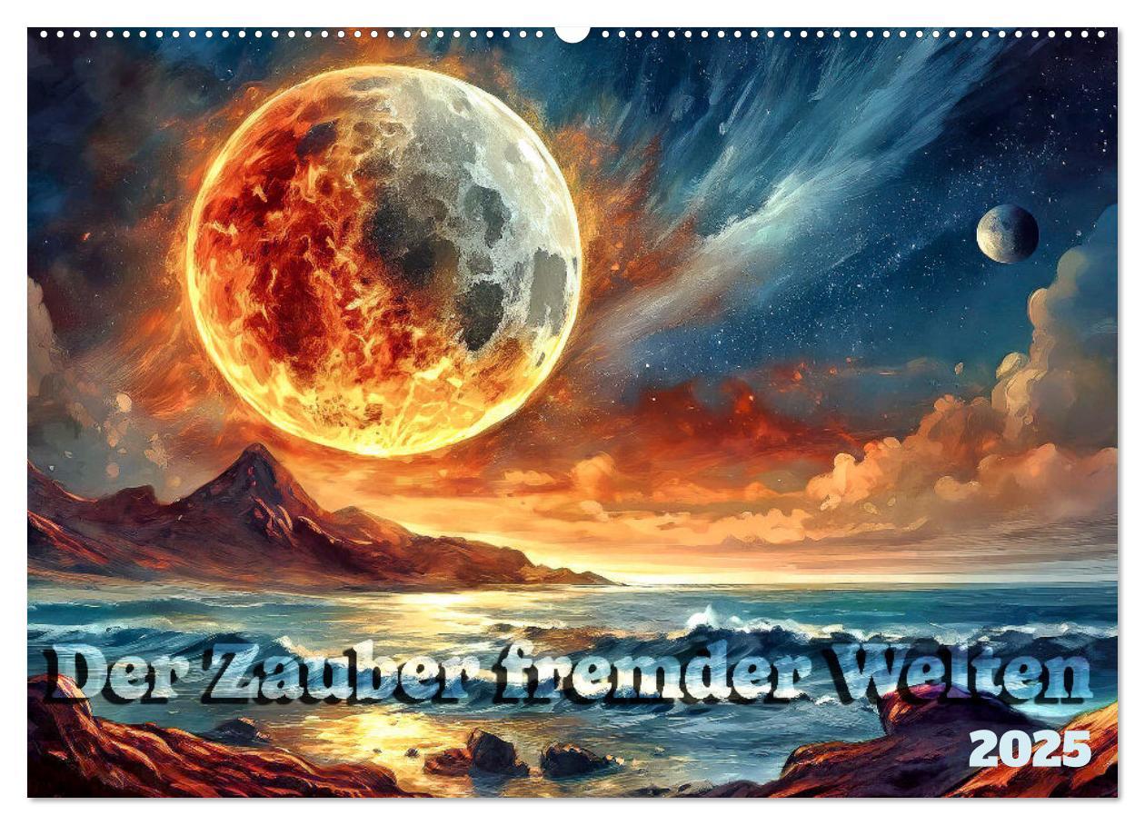 Cover: 9783435647354 | Der Zauber fremder Welten (Wandkalender 2025 DIN A2 quer), CALVENDO...