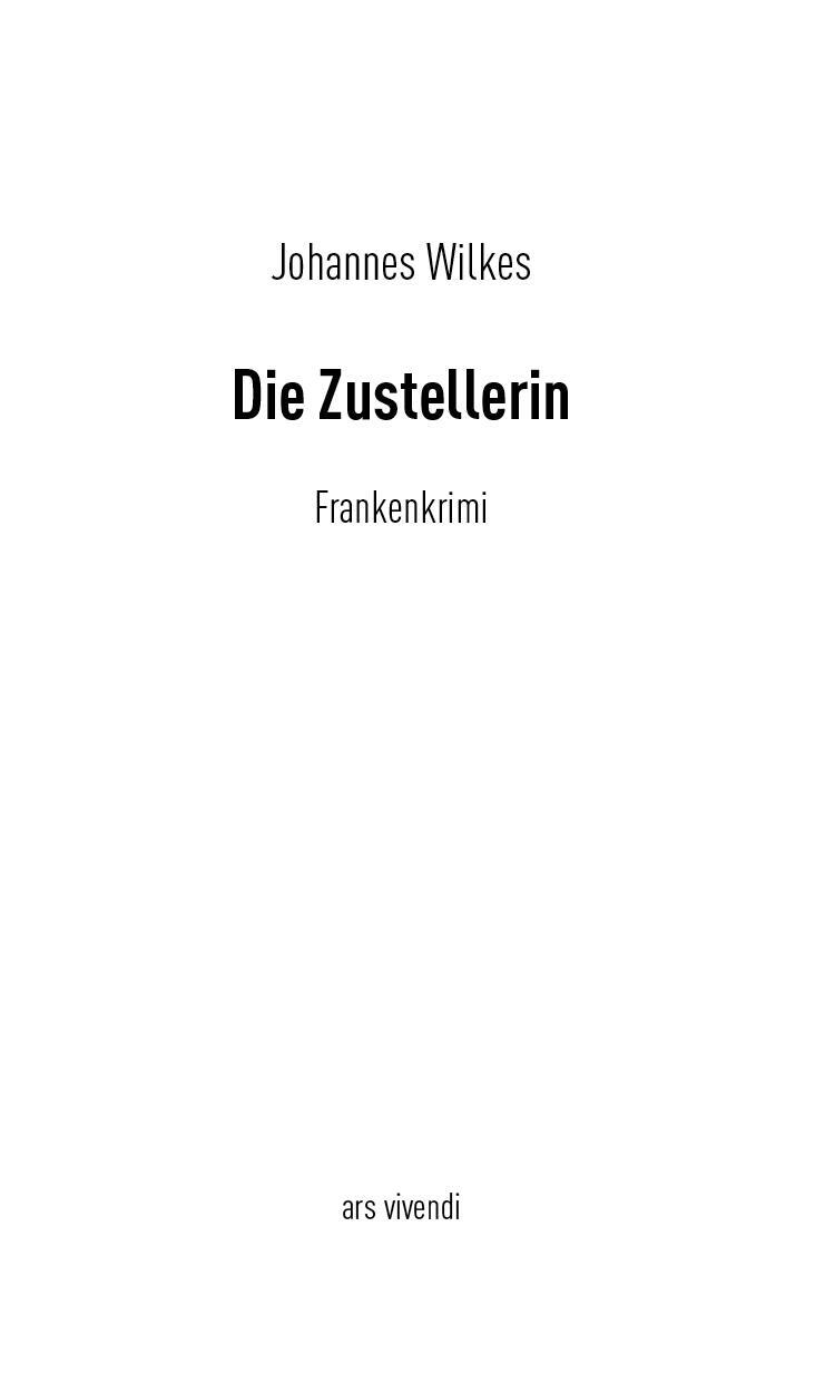 Bild: 9783747203590 | Die Zustellerin | Kriminalroman | Johannes Wilkes | Taschenbuch | 2022