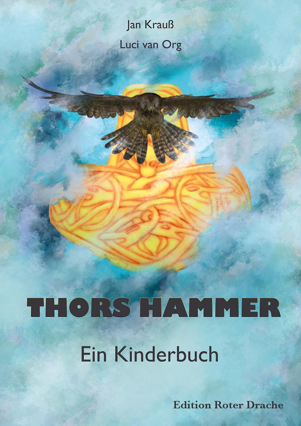 Cover: 9783939459910 | Thors Hammer | Ein Kinderbuch | Jan Krauß | Buch | Deutsch | 2019