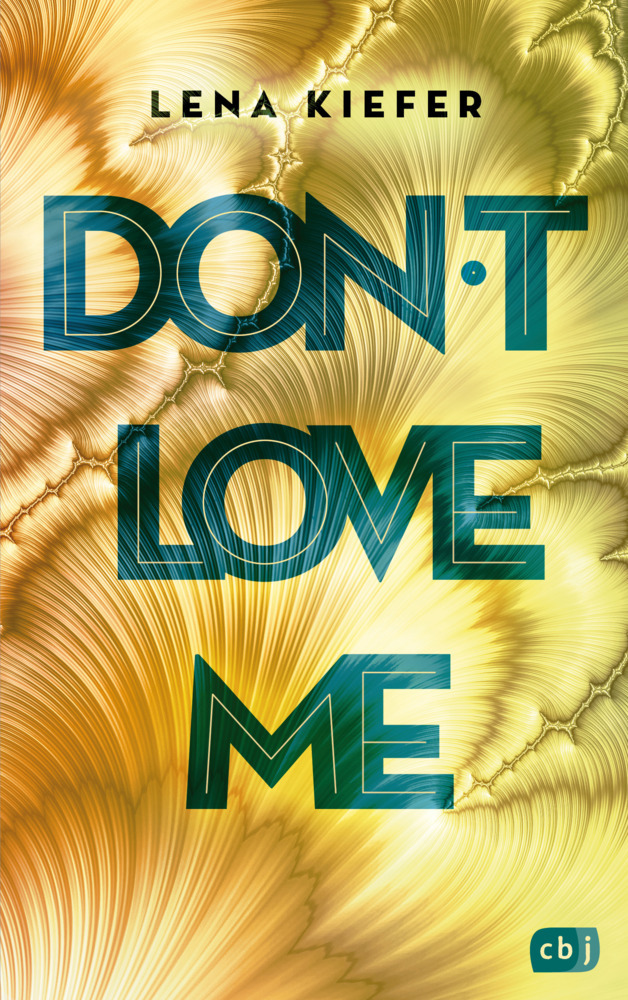 Cover: 9783570165980 | Don't LOVE me | Lena Kiefer | Taschenbuch | 432 S. | Deutsch | 2020