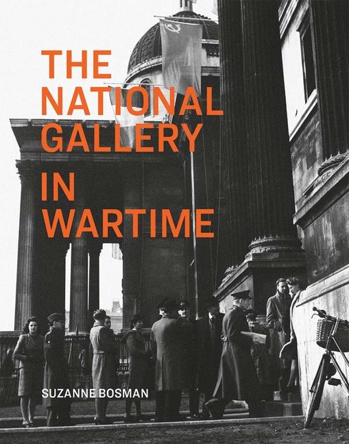 Cover: 9781857094244 | The National Gallery in Wartime | Suzanne Bosman | Taschenbuch | 2008