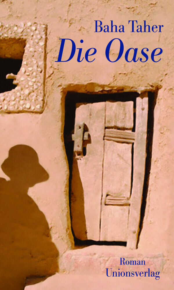 Cover: 9783293004337 | Die Oase | Roman | Baha Taher | Buch | 312 S. | Deutsch | 2011