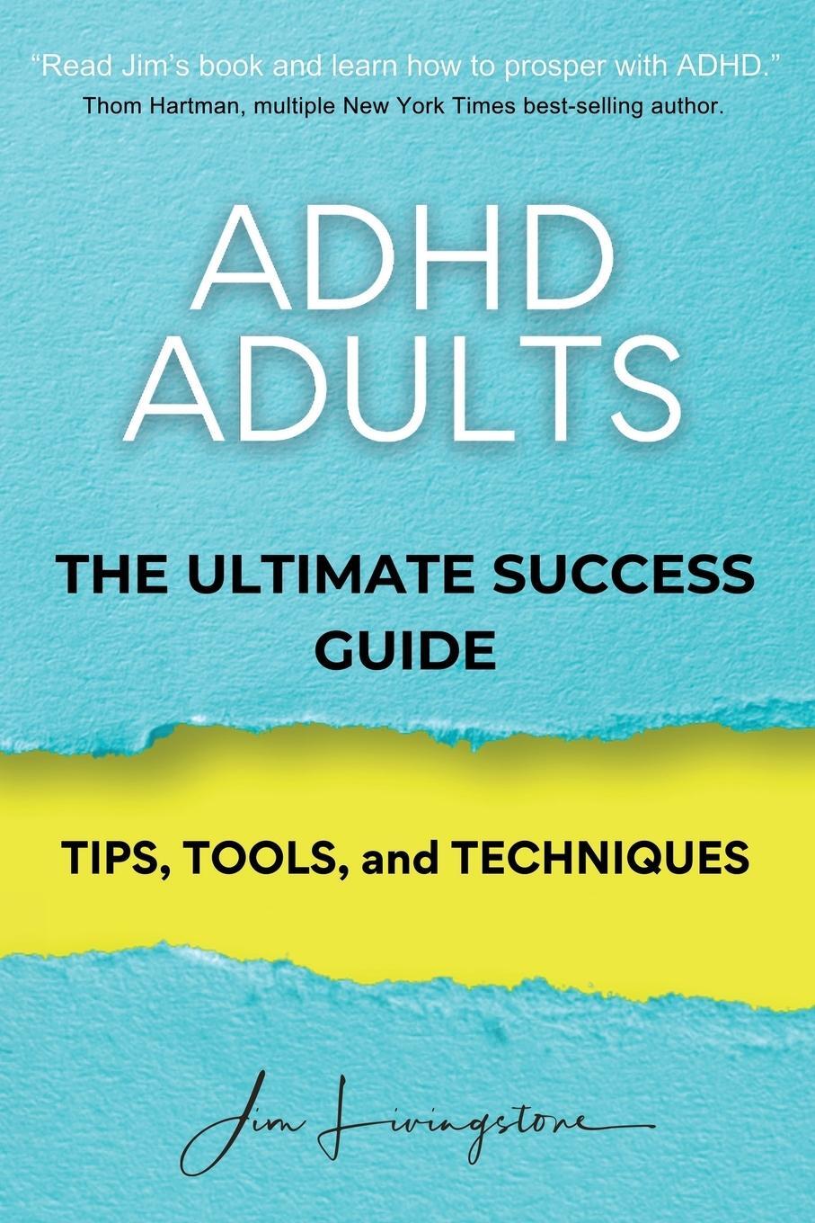 Cover: 9781649535436 | ADHD Adults | The Ultimate Success Guide | Jim Livingstone | Buch