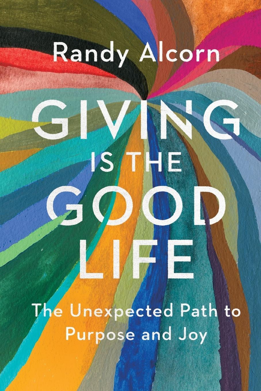 Cover: 9781496425935 | Giving Is the Good Life | Randy Alcorn | Taschenbuch | Paperback