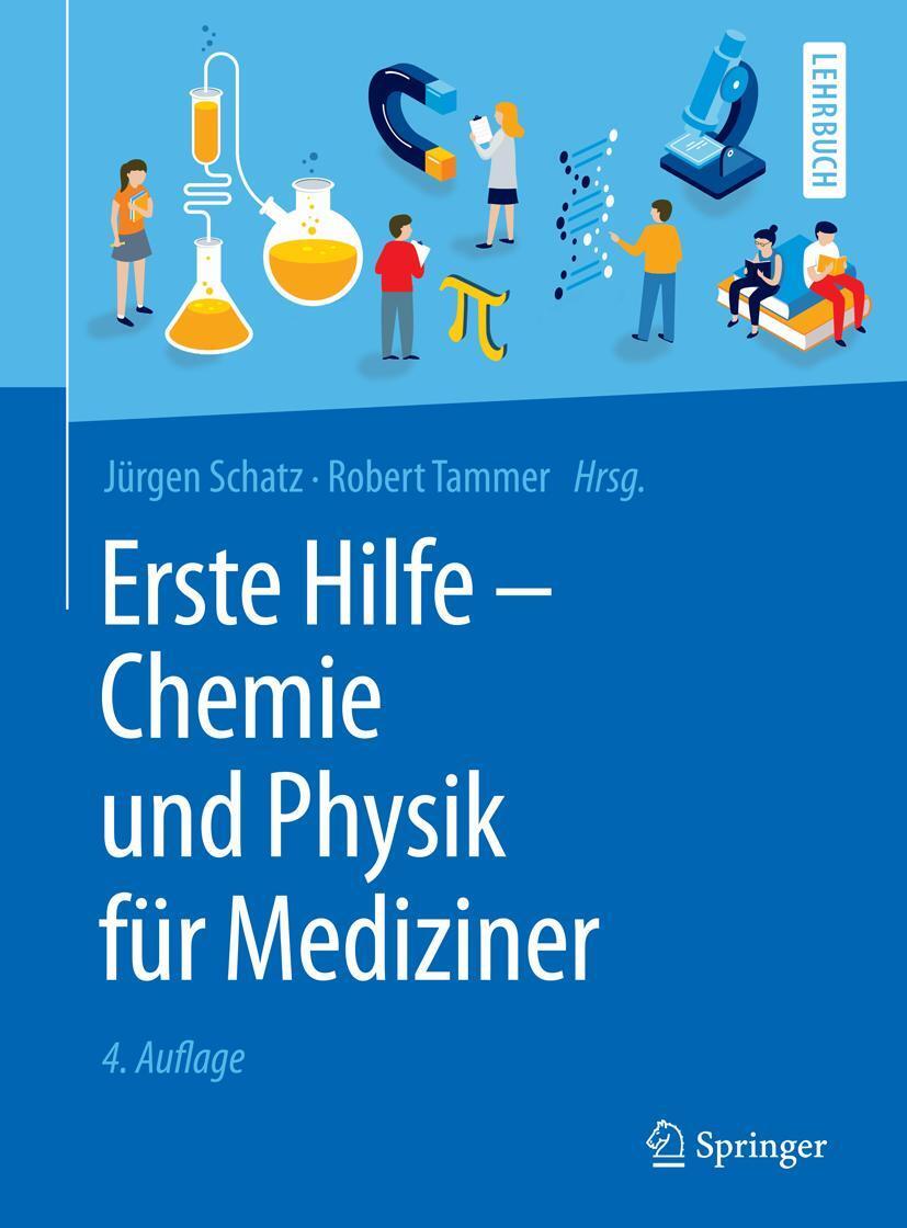 Cover: 9783662583012 | Erste Hilfe - Chemie und Physik für Mediziner | Jürgen Schatz (u. a.)