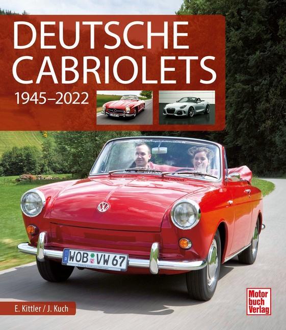 Cover: 9783613044418 | Deutsche Cabriolets | 1945-2022 | Eberhard Kittler (u. a.) | Buch