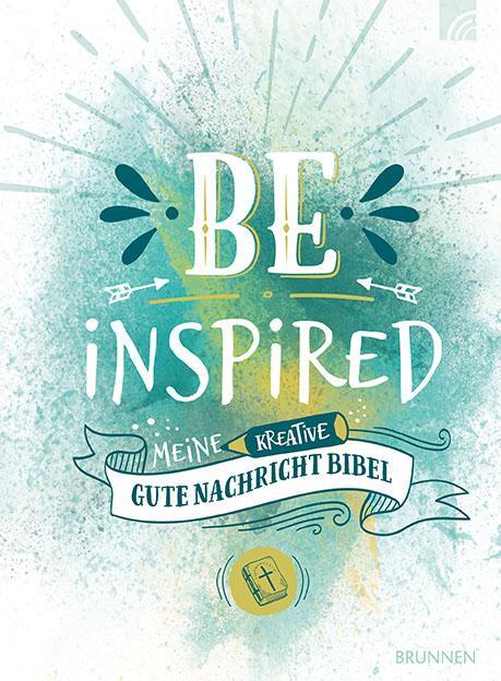 Cover: 9783765599903 | BE INSPIRED | Meine kreative Gute Nachricht Bibel | Buch | 1604 S.