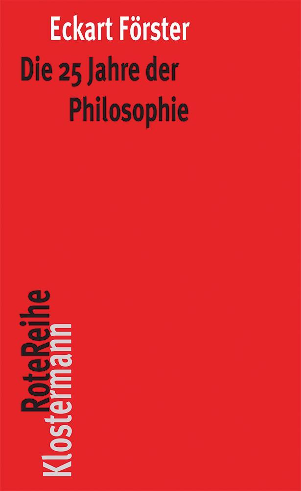 Cover: 9783465043423 | Die 25 Jahre der Philosophie | Eine systematische Rekonstruktion