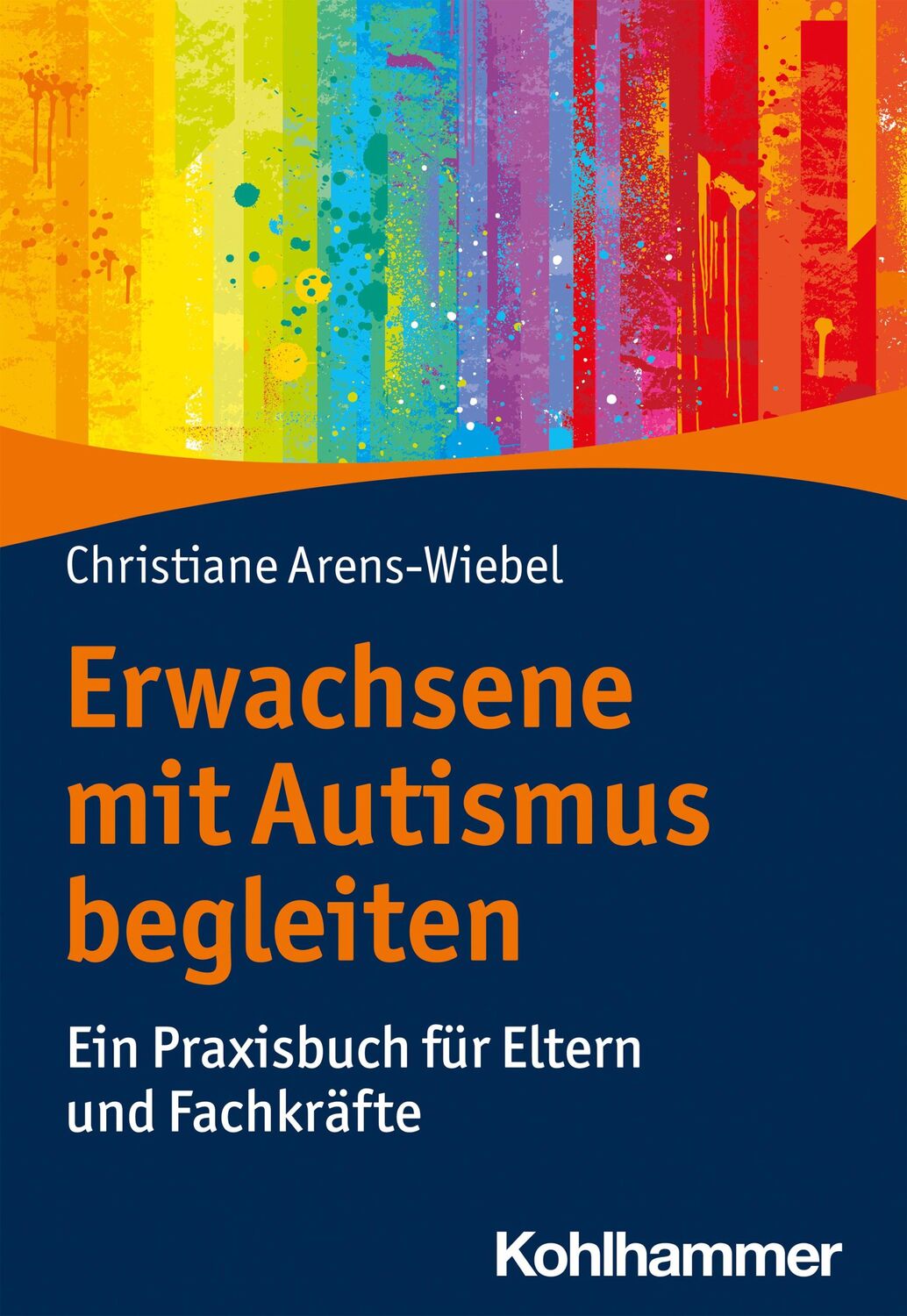 Cover: 9783170392588 | Erwachsene mit Autismus begleiten | Christiane Arens-Wiebel | Buch