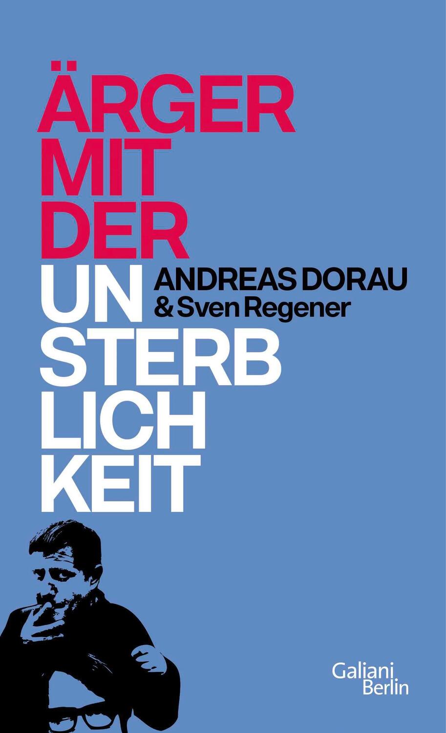 Cover: 9783869711089 | Ärger mit der Unsterblichkeit | Andreas Dorau (u. a.) | Buch | 186 S.