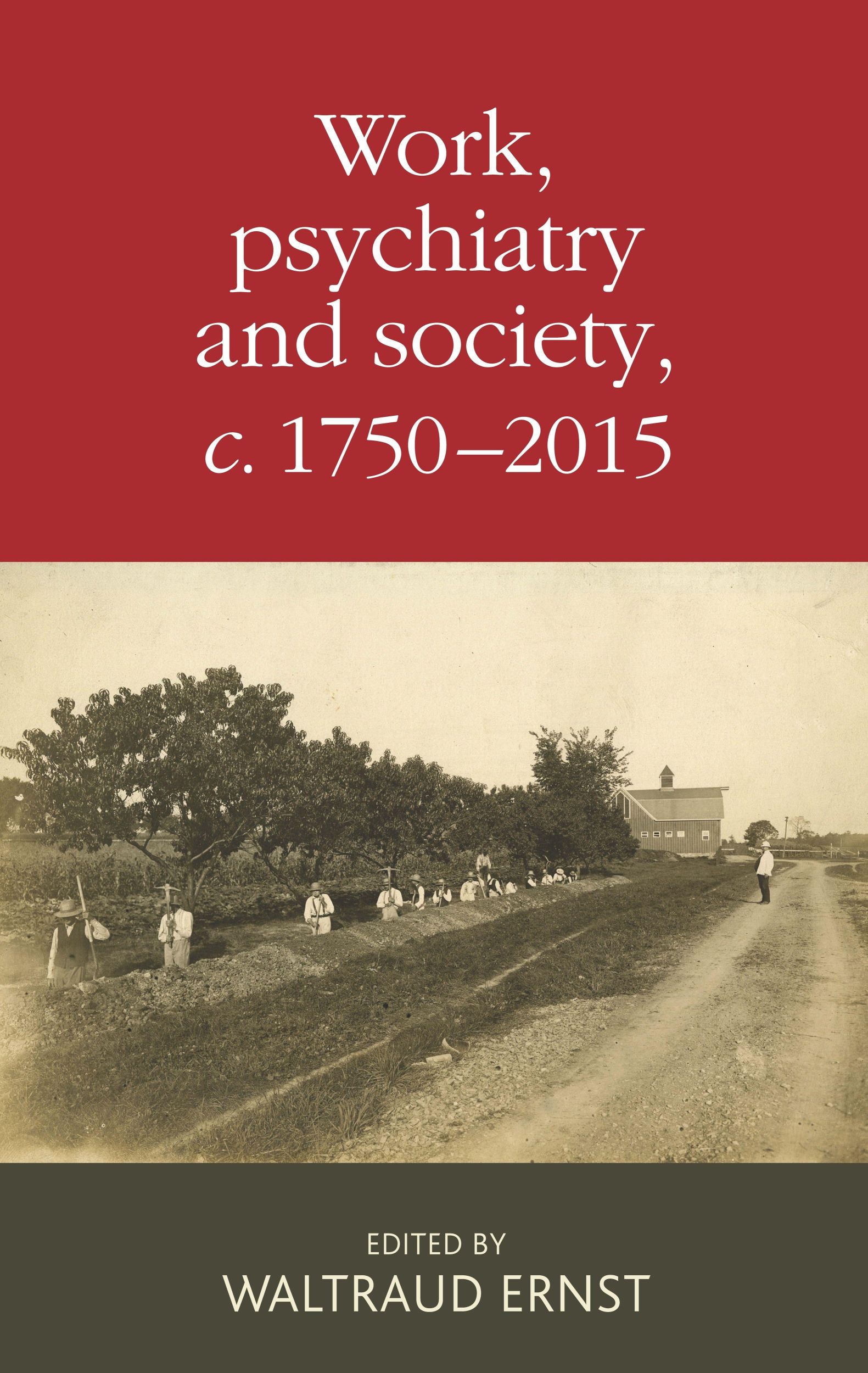 Cover: 9780719097690 | Work, Psychiatry and Society, C. 1750-2015 | Waltraud Ernst | Buch