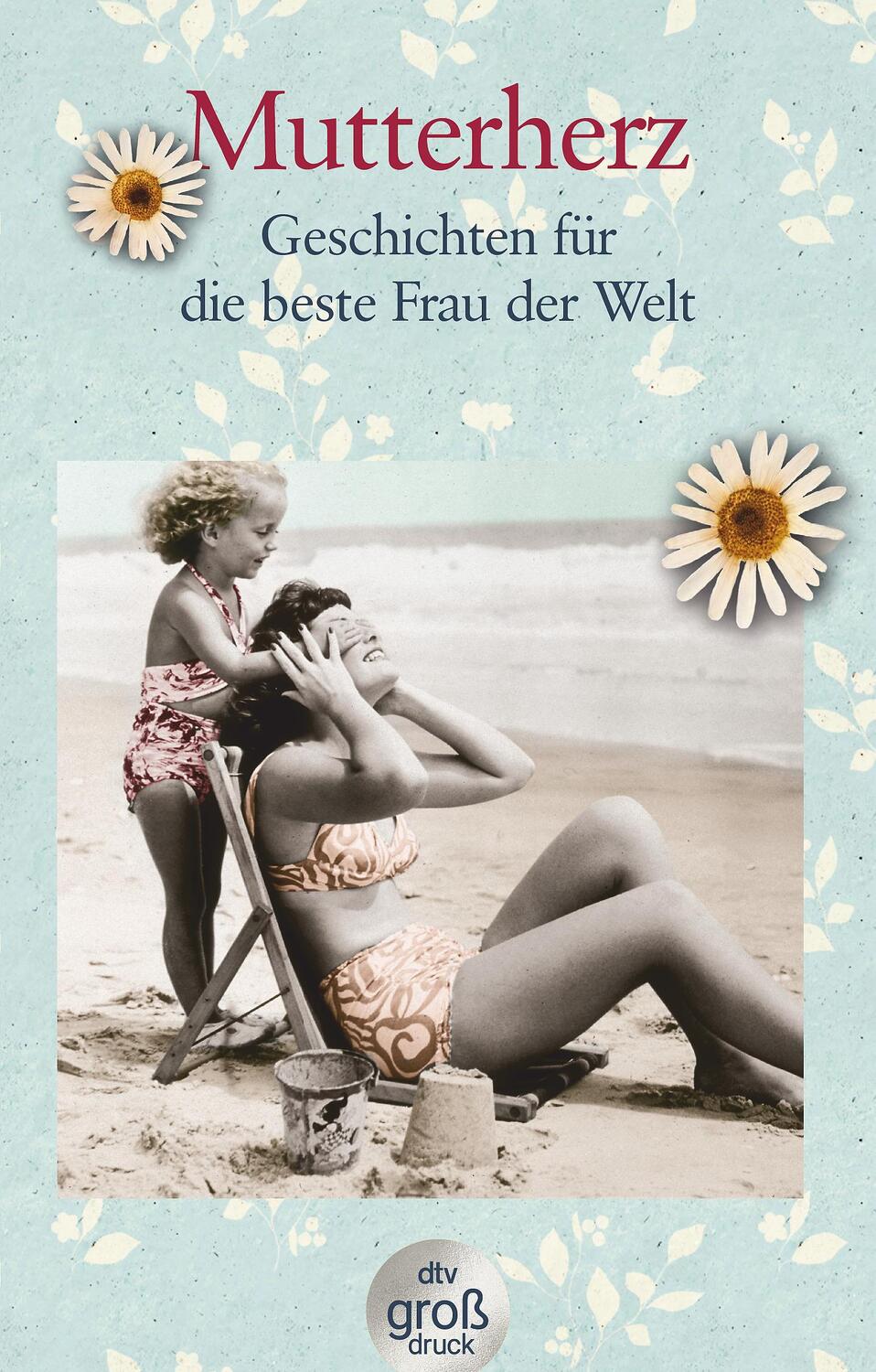 Cover: 9783423254052 | Mutterherz | Geschichten für die beste Frau der Welt | Taschenbuch