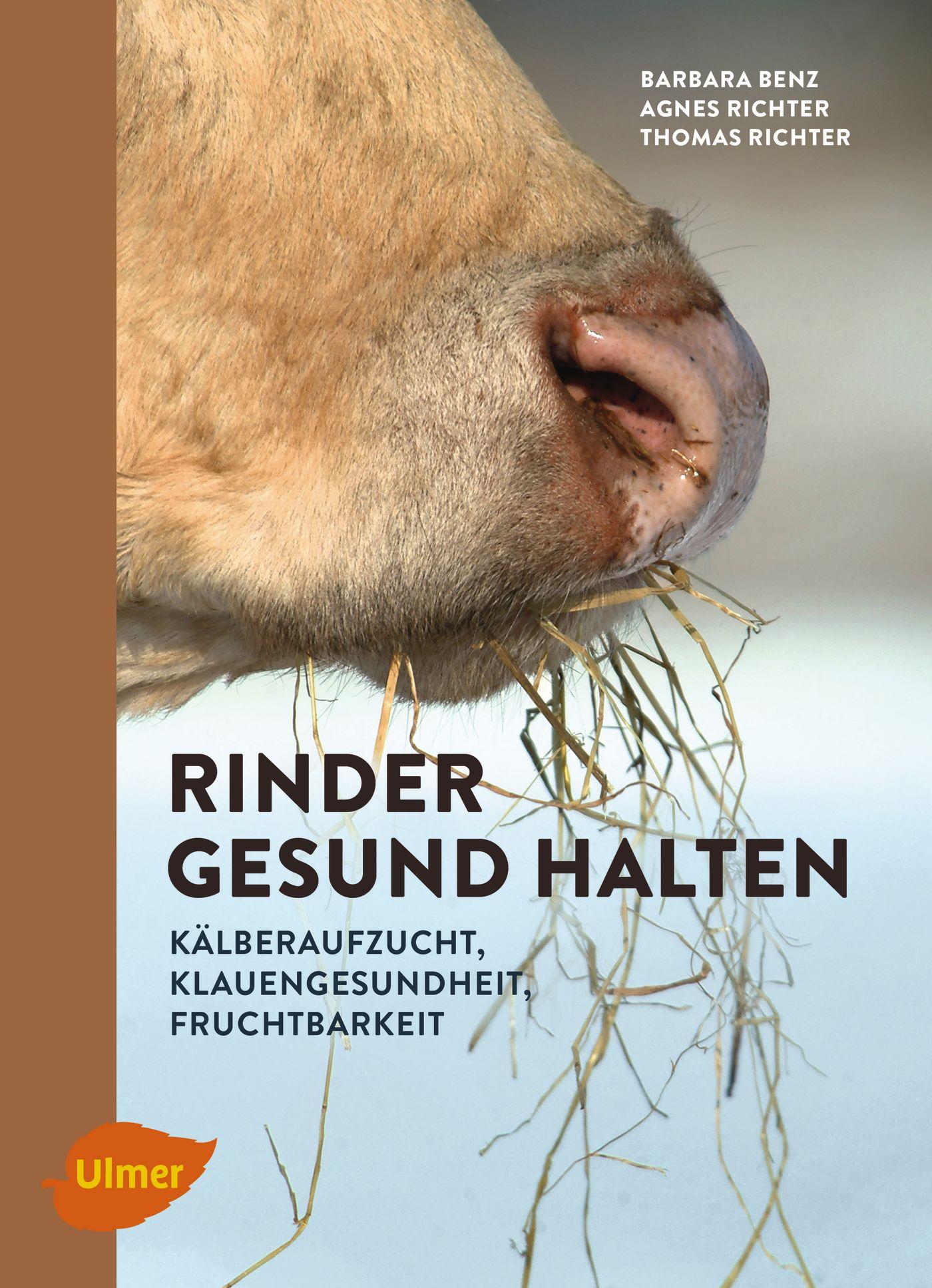 Cover: 9783818600945 | Rinder gesund halten | Kälberaufzucht, Klauengesundheit, Fruchtbarkeit