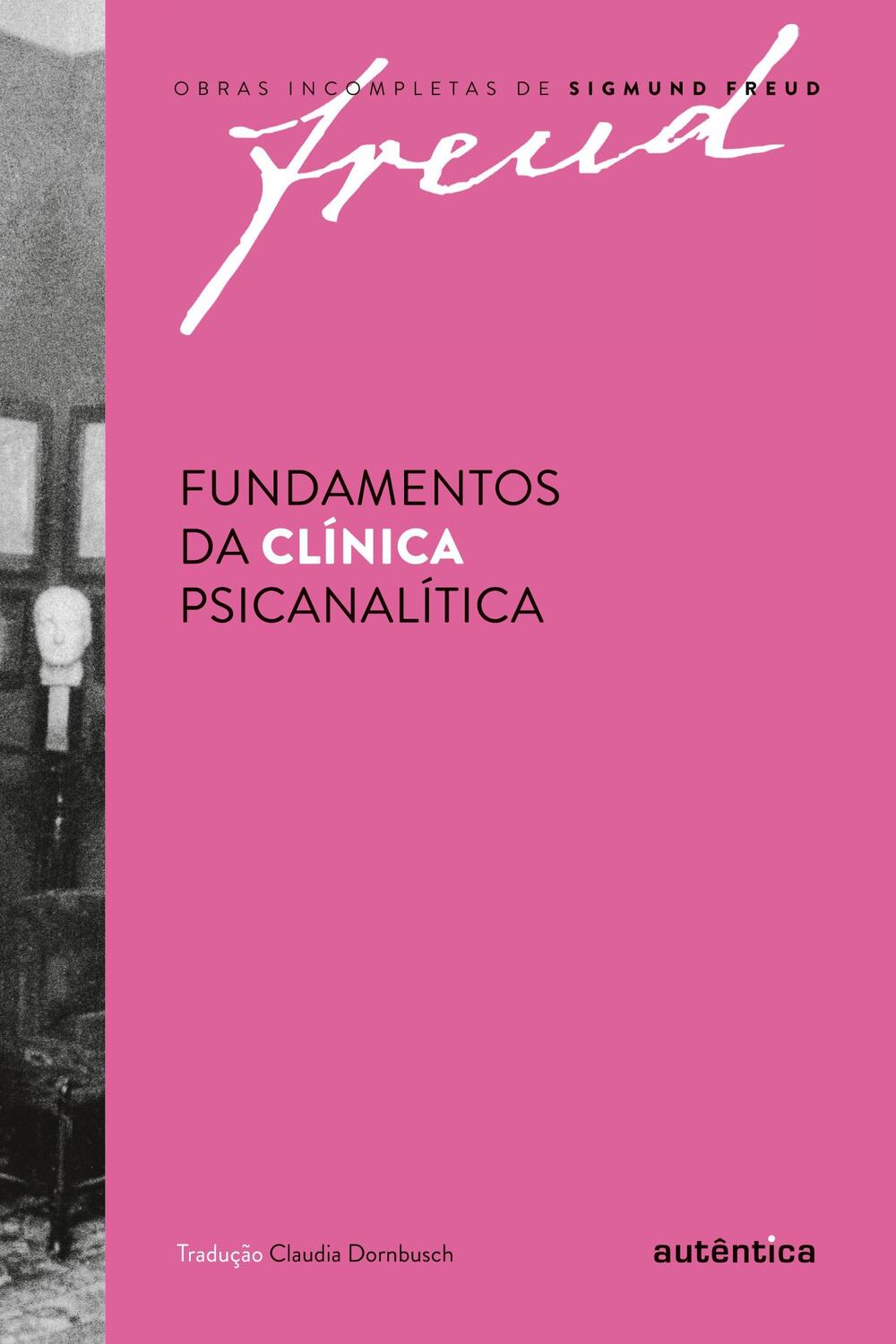 Cover: 9788551301982 | Freud - Fundamentos da clínica psicanalítica | Sigmund Freud | Buch