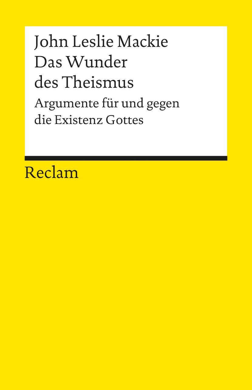 Cover: 9783150080757 | Das Wunder des Theismus | Argumente für und gegen die Existenz Gottes