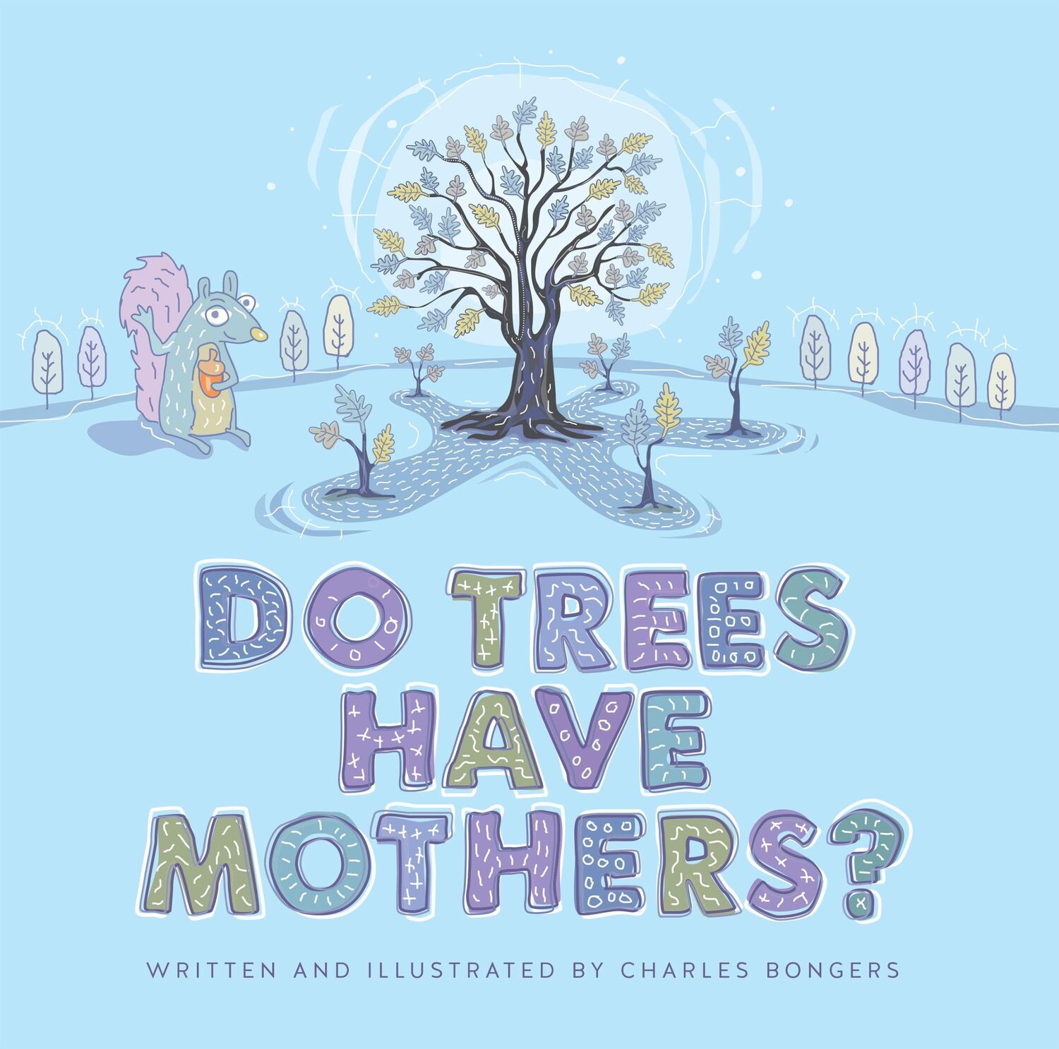 Cover: 9781771623254 | Do Trees Have Mothers? | Charles Bongers | Buch | Gebunden | Englisch