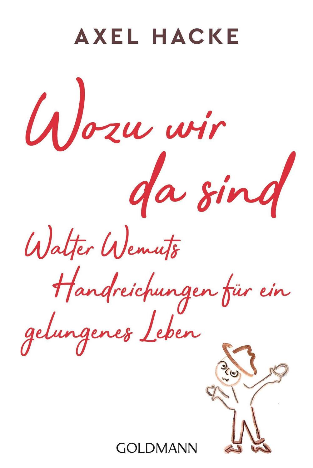 Cover: 9783442491360 | Wozu wir da sind. Walter Wemuts Handreichungen für ein gelungenes...