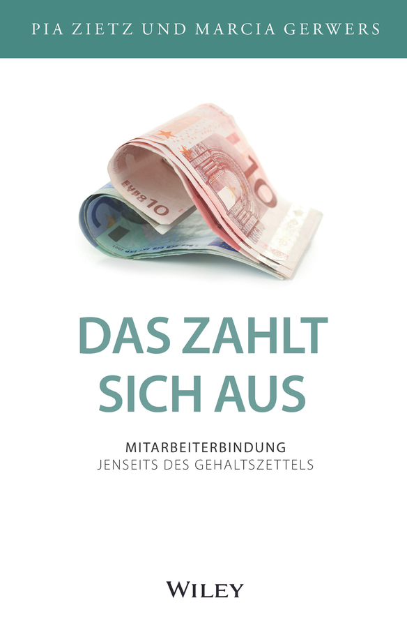 Cover: 9783527510696 | Das zahlt sich aus | Mitarbeiterbindung jenseits des Gehaltszettels