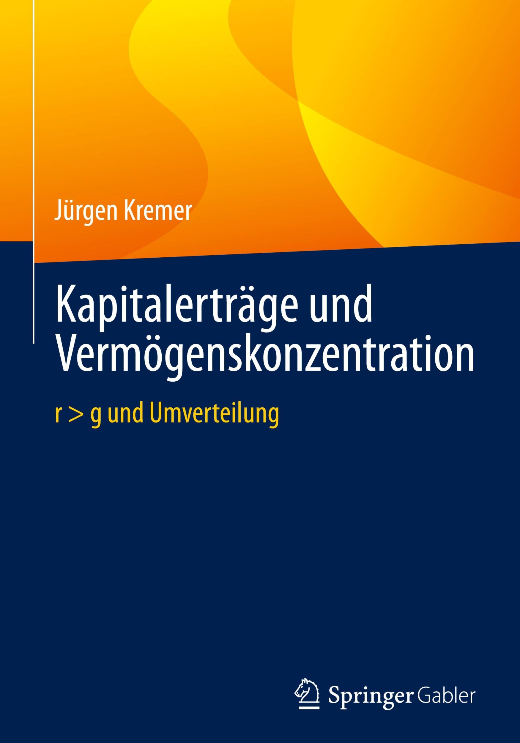 Cover: 9783658451387 | Kapitalerträge und Vermögenskonzentration | r &gt; g und Umverteilung | x