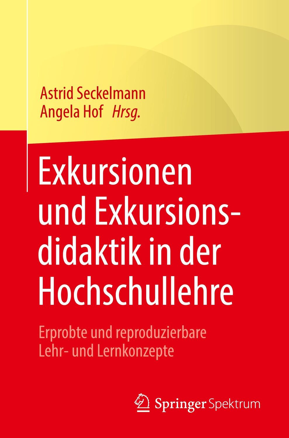 Cover: 9783662610305 | Exkursionen und Exkursionsdidaktik in der Hochschullehre | Hof (u. a.)