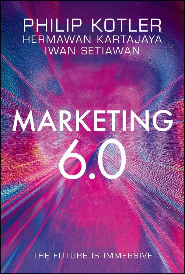 Cover: 9781119835219 | Marketing 6.0 | The Future Is Immersive | Philip Kotler (u. a.) | Buch