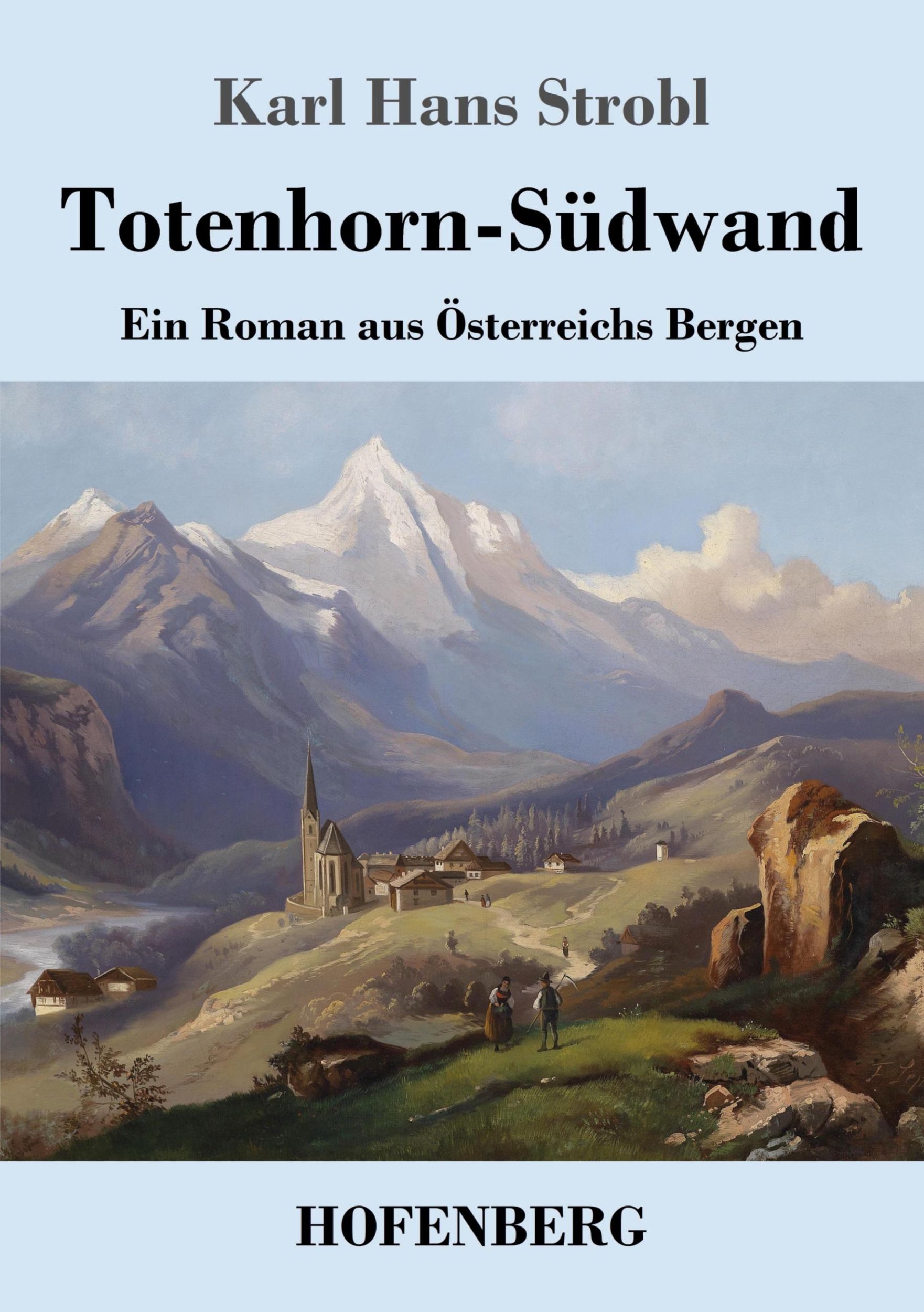 Cover: 9783743747555 | Totenhorn-Südwand | Ein Roman aus Österreichs Bergen | Strobl | Buch