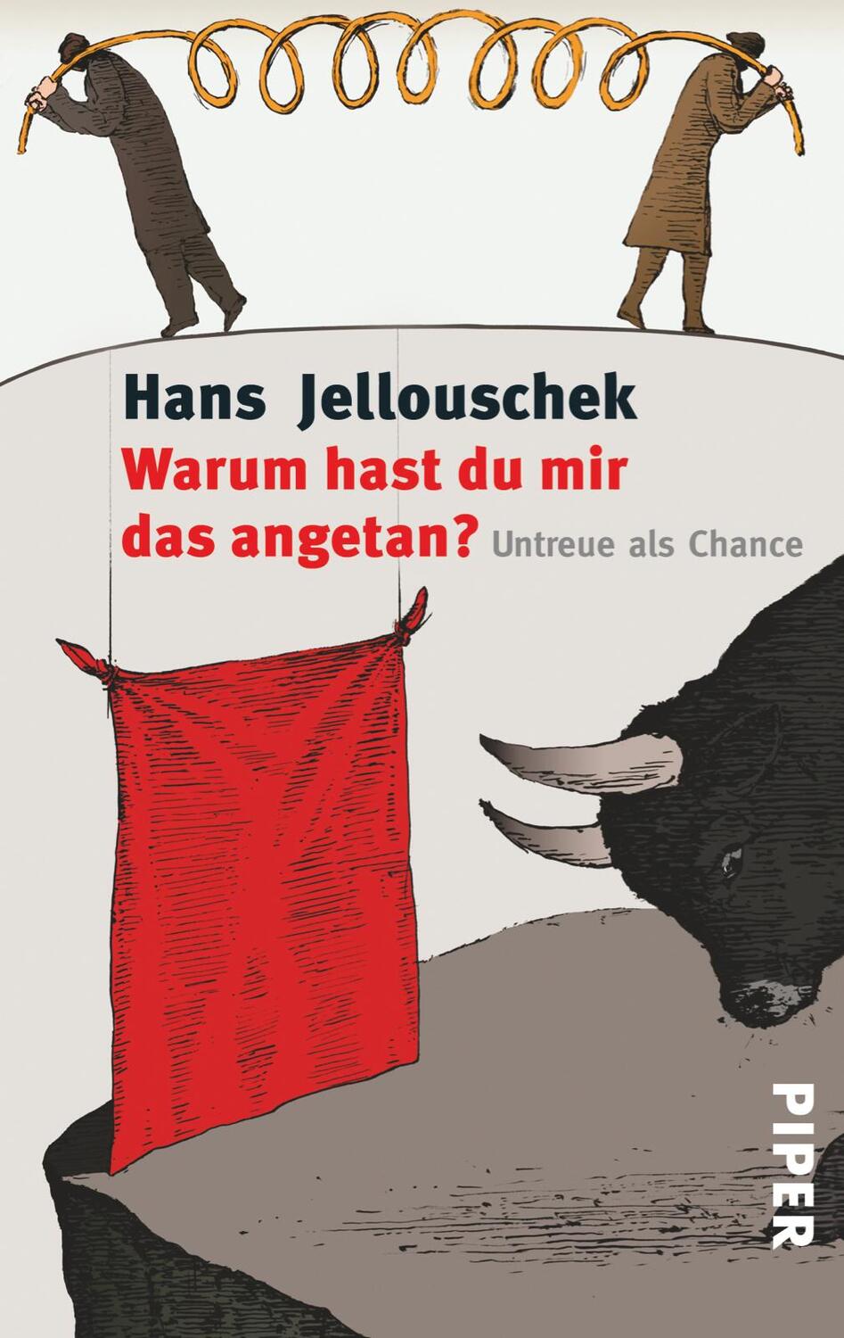 Cover: 9783492238922 | Warum hast du mir das angetan? | Untreue als Chance | Hans Jellouschek