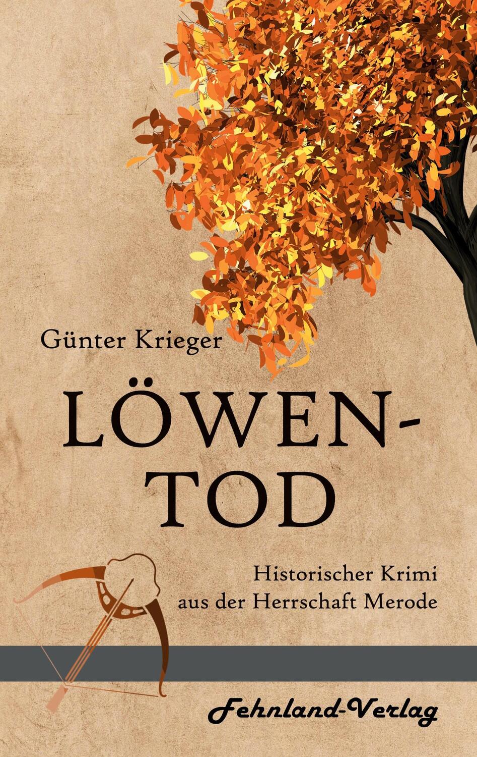 Cover: 9783947220601 | Merode-Trilogie 3 - Löwentod | Günter Krieger | Taschenbuch | 228 S.