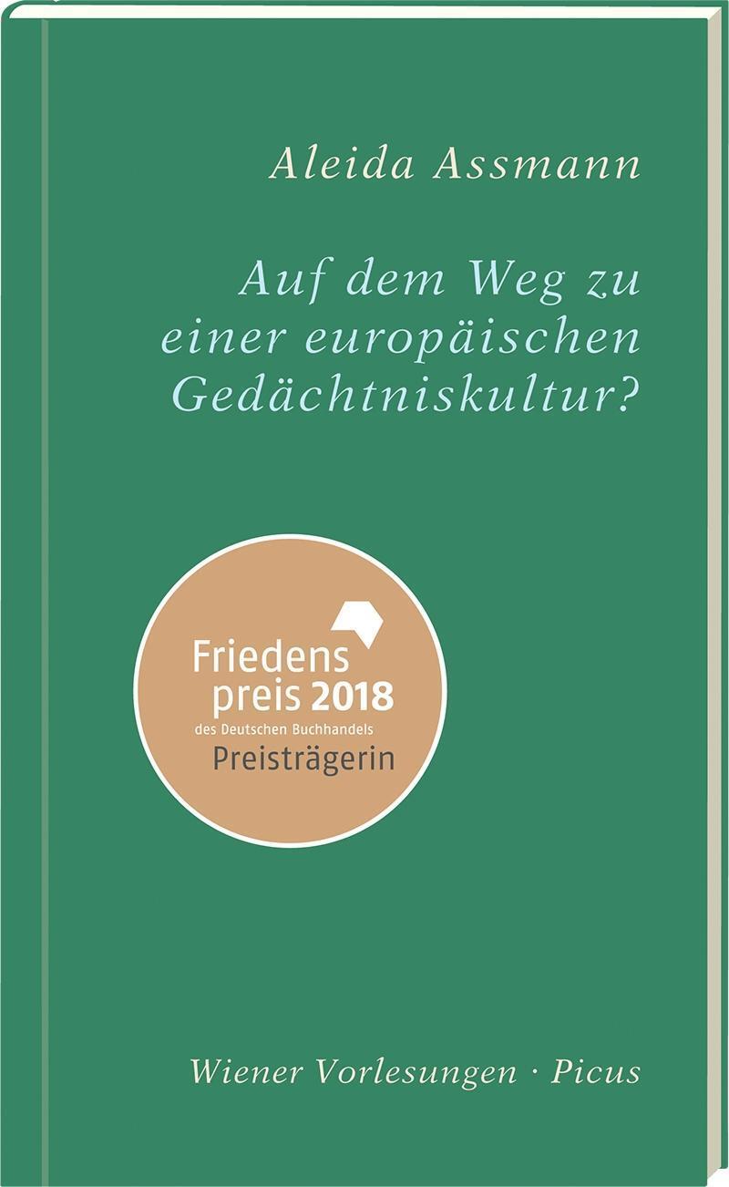 Cover: 9783854525615 | Auf dem Weg zu einer europäischen Gedächtniskultur? | Aleida Assmann