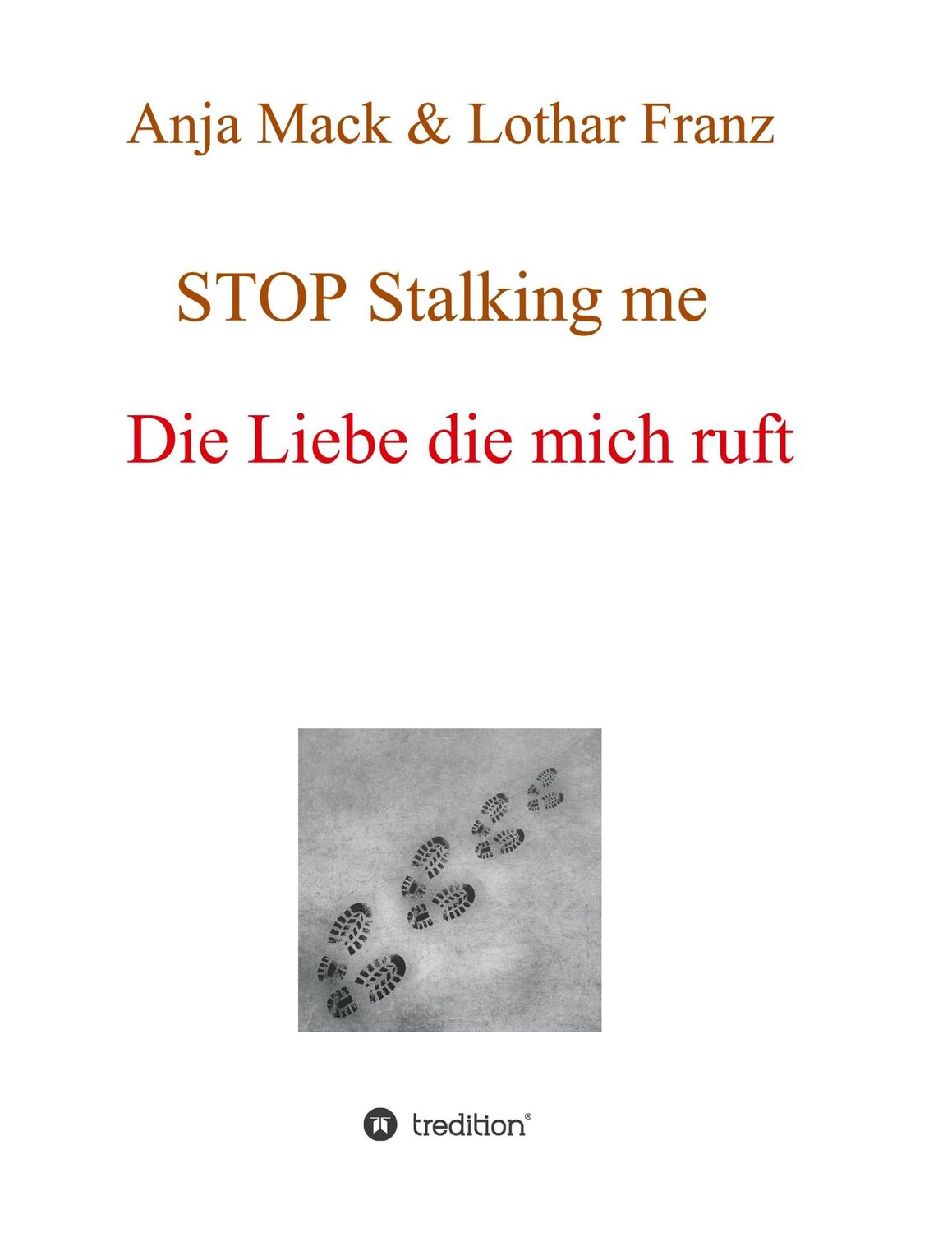 Cover: 9783749712328 | STOP Stalking me | Die Liebe die mich ruft | Anja Mack | Taschenbuch