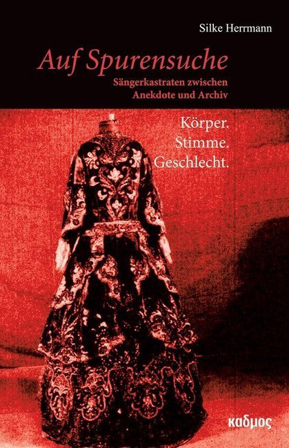 Cover: 9783865991973 | Auf Spurensuche: Sängerkastraten zwischen Anekdote und Archiv | Buch