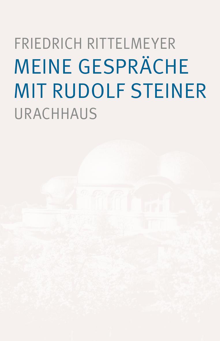 Cover: 9783825153939 | Meine Gespräche mit Rudolf Steiner | Friedrich Rittelmeyer | Buch