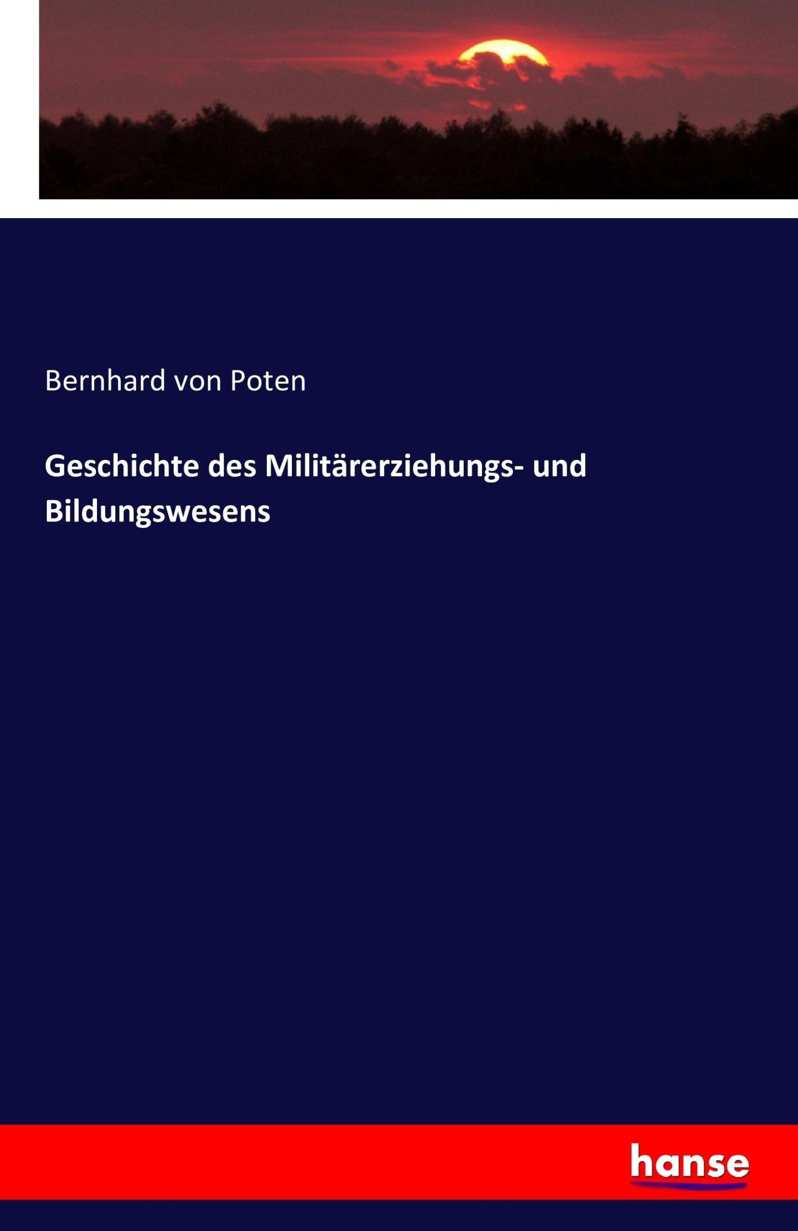 Cover: 9783742819826 | Geschichte des Militärerziehungs- und Bildungswesens | Poten | Buch